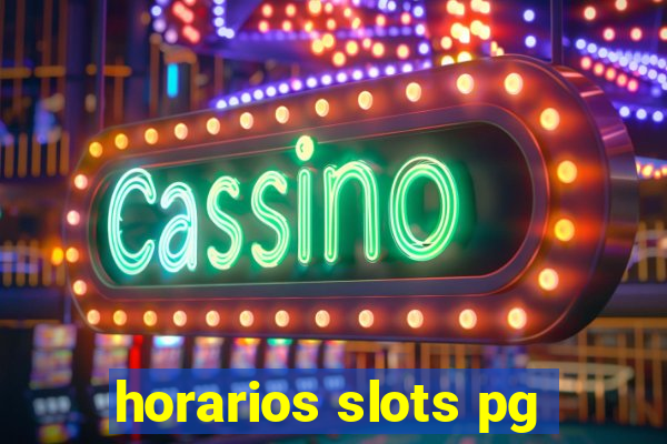 horarios slots pg